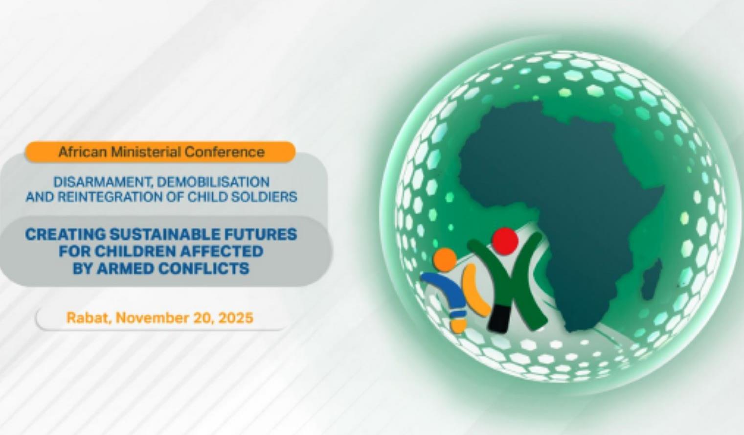 الرباط تحتضن المؤتمر الوزاري الإفريقي الأول حول الأطفال الجنود