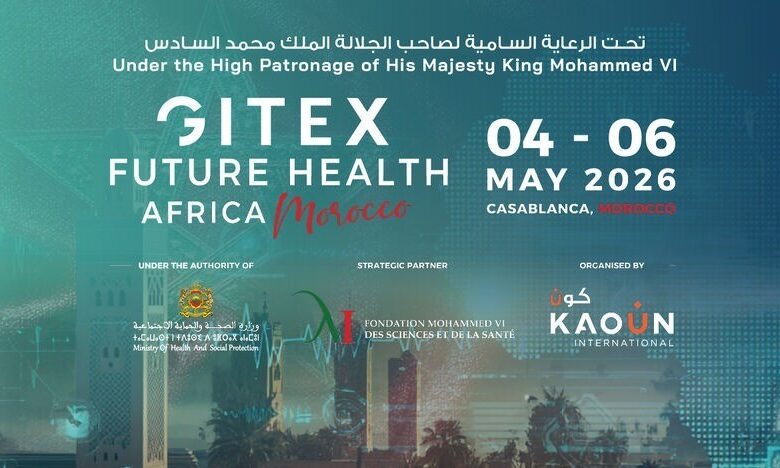 "جيتكس فيوتشر هيلث أفريقيا": خطوة نحو ترسيخ موقع المغرب في الابتكار الصحي