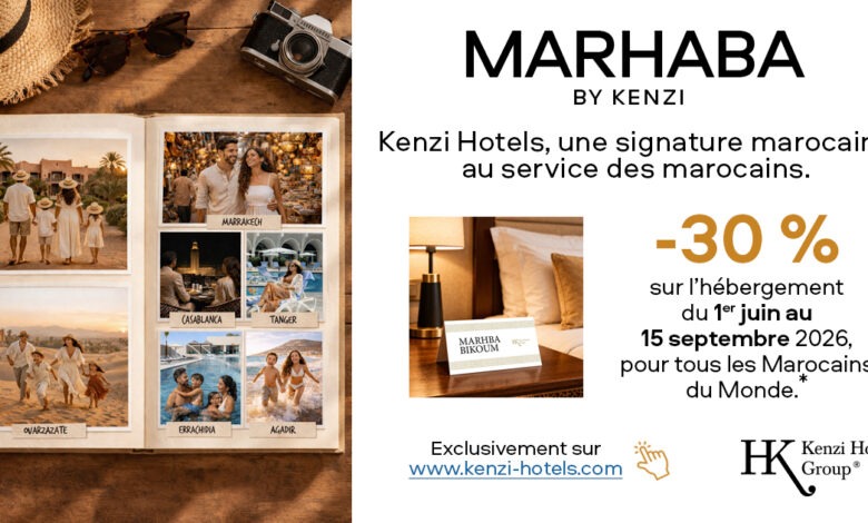 كنزي للفنادق تطلق برنامج "Marhaba by Kenzi" لمغاربة العالم لصيف 2026